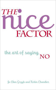 Title: The Nice Factor: The Art of Saying No, Author: Jo Ellen Grzyb