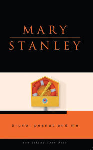 Title: Bruno, Peanut and Me, Author: Mary Stanley