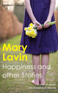 Title: Happiness And Other Stories, Author: Mary Lavin