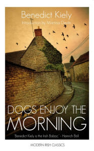Title: Dogs Enjoy the Morning, Author: Benedict Kiely