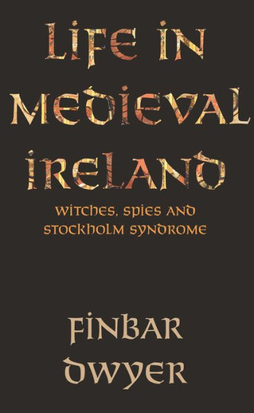 Life Medieval Ireland