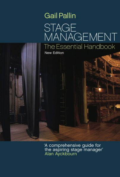 Stage Management: The Essential Handbook