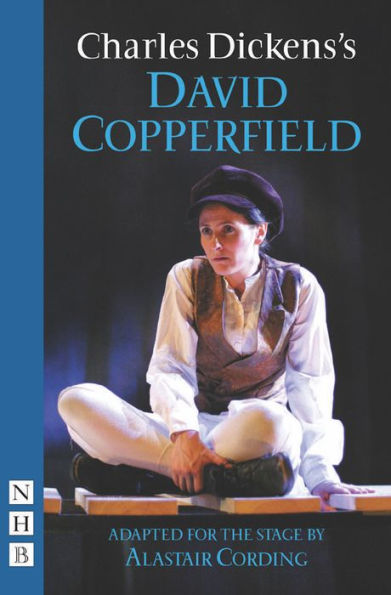 David Copperfield: Adapted for the Stage