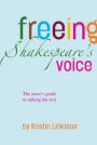 Freeing Shakespeare's Voice
