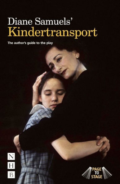 Diane Samuels' Kindertransport: the Author's Guide to Play