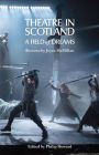 Theatre in Scotland: A Field of Dreams