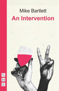 Title: An Intervention, Author: Mike Bartlett
