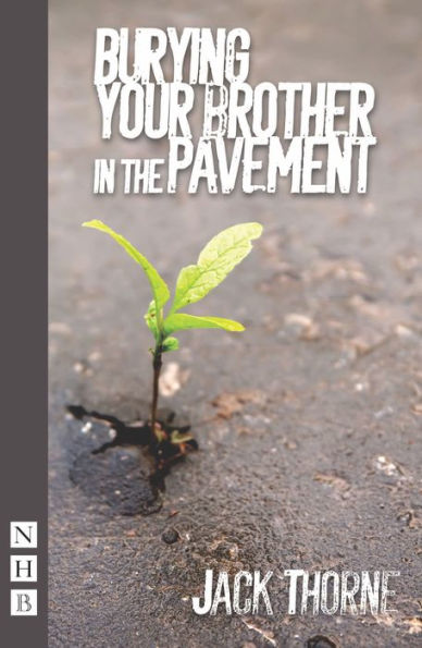 Burying Your Brother the Pavement