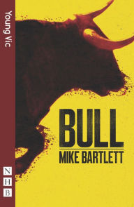 Title: Bull, Author: Mike Bartlett