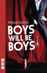 Title: Boys Will Be Boys, Author: Melissa Bubnic