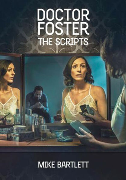 Doctor Foster: The Scripts