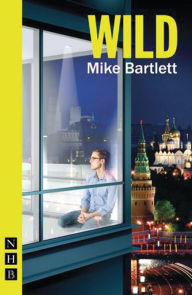 Title: Wild, Author: Mike Bartlett