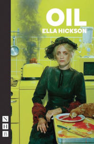 Title: Oil, Author: Ella Hickson