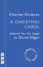 A Christmas Carol: Adapted for the Stage by David Edgar