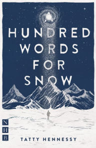 Title: A Hundred Words for Snow, Author: Tatty Hennessy