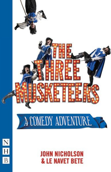 The Three Musketeers: (Stage Version)