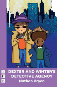 Title: Dexter and Winter's Detective Agency, Author: Nathan Bryon