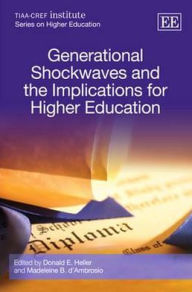 Title: Generational Shockwaves and the Implications for Higher Education, Author: Donald E. Heller