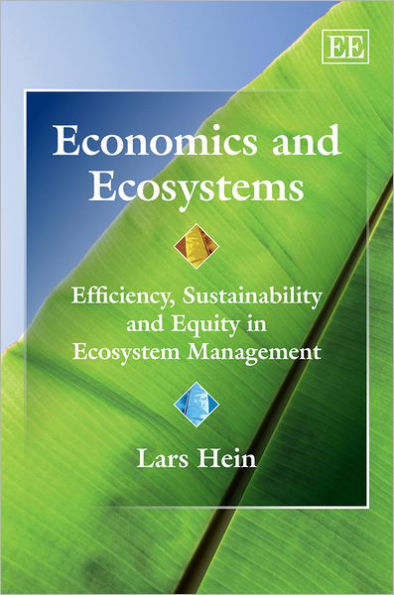 Economics and Ecosystems: Efficiency, Sustainability and Equity in Ecosystem Management