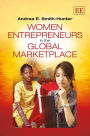 Women Entrepreneurs in the Global Marketplace