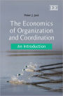 The Economics of Organization and Coordination: An Introduction