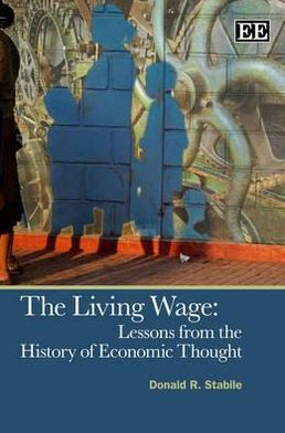 The Living Wage: Lessons from the History of Economic Thought