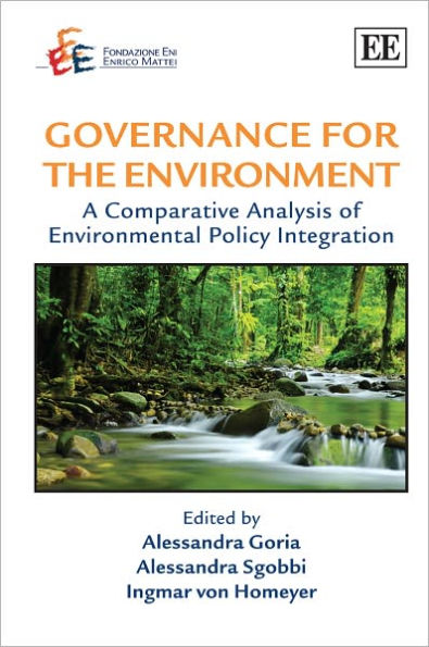 Governance for the Environment: A Comparative Analysis of Environmental Policy Integration