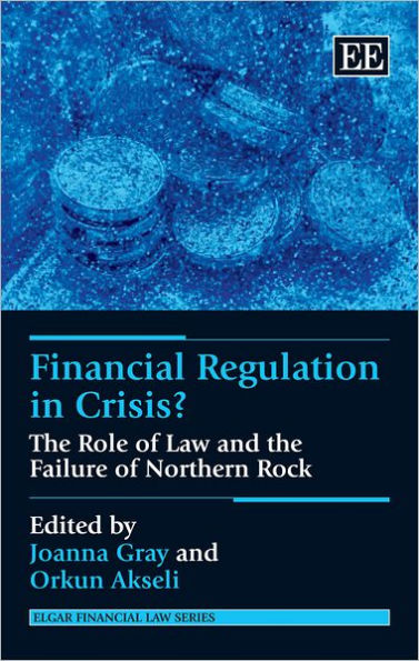 Financial Regulation in Crisis?: The Role of Law and the Failure of Northern Rock