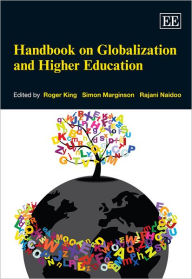 Title: Handbook on Globalization and Higher Education, Author: Roger King