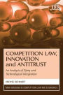 Competition Law, Innovation and Antitrust: An Analysis of Tying and Technological Integration