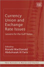 Currency Union and Exchange Rate Issues: Lessons for the Gulf States