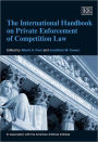 The International Handbook on Private Enforcement of Competition Law