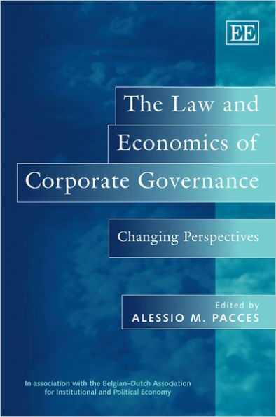 The Law and Economics of Corporate Governance: Changing Perspectives