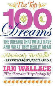 Title: The Top 100 Dreams, Author: Ian Wallace