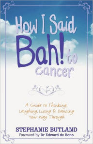 Title: How I Said Bah! to Cancer, Author: Stephanie Butland