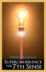 Title: Supercoherence: The 7th Sense, Author: Thrity Engineer