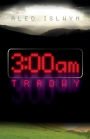 3:00am Tradwy