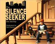 Title: The Silence Seeker, Author: Ben Morley