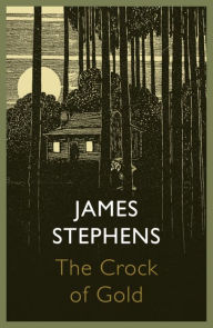 Title: The Crock of Gold, Author: James Stephens