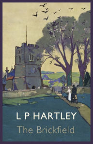 Title: The Brickfield, Author: L. P. Hartley