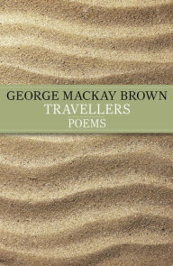 Title: Travellers, Author: George Mackay Brown