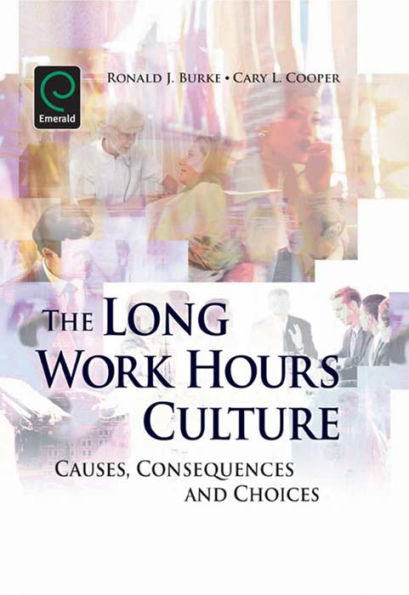 Long Work Hours Culture: Causes, Consequences and Choices / Edition 1