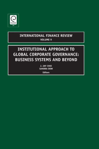 Institutional Approach to Global Corporate Governance: Business Systems and Beyond