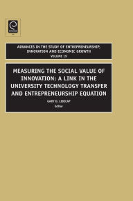 Title: Advances in the Study of Entrepreneurship, Innovation and Economic Growth, Author: Gary D. Libecap