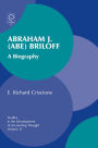 Abraham J. (Abe) Briloff: A Biography