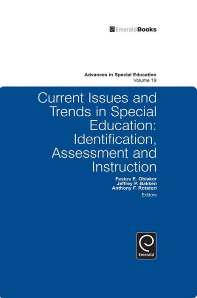 Current Issues and Trends in Special Education.: Identification, Assessment and Instruction