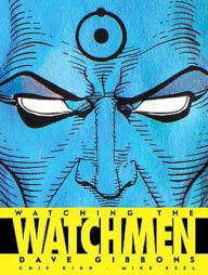 Title: Watching the Watchmen, Author: Dave Gibbons