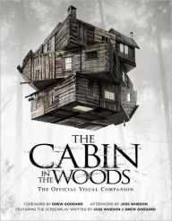 Title: The Cabin in the Woods: The Official Visual Companion, Author: Joss Whedon