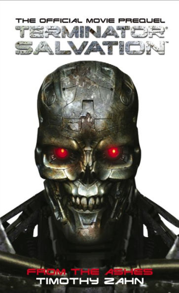 Terminator Salvation: From the Ashes: The Official Prequel Novelization