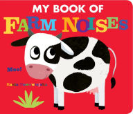 Title: My Book of Farm Noises, Author: Kasia Nowowiejksa